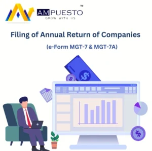 Filing of Annual Return of Companies (e-Form MGT-7 & MGT-7A)