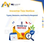 Income Tax Notice- Types, Reasons, and How to Respond
